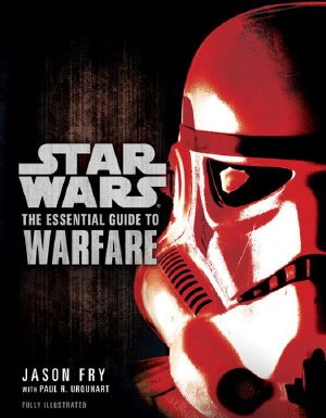 [Star Wars: Essential Guides 01] • The Essential Guide to Warfare · Star Wars